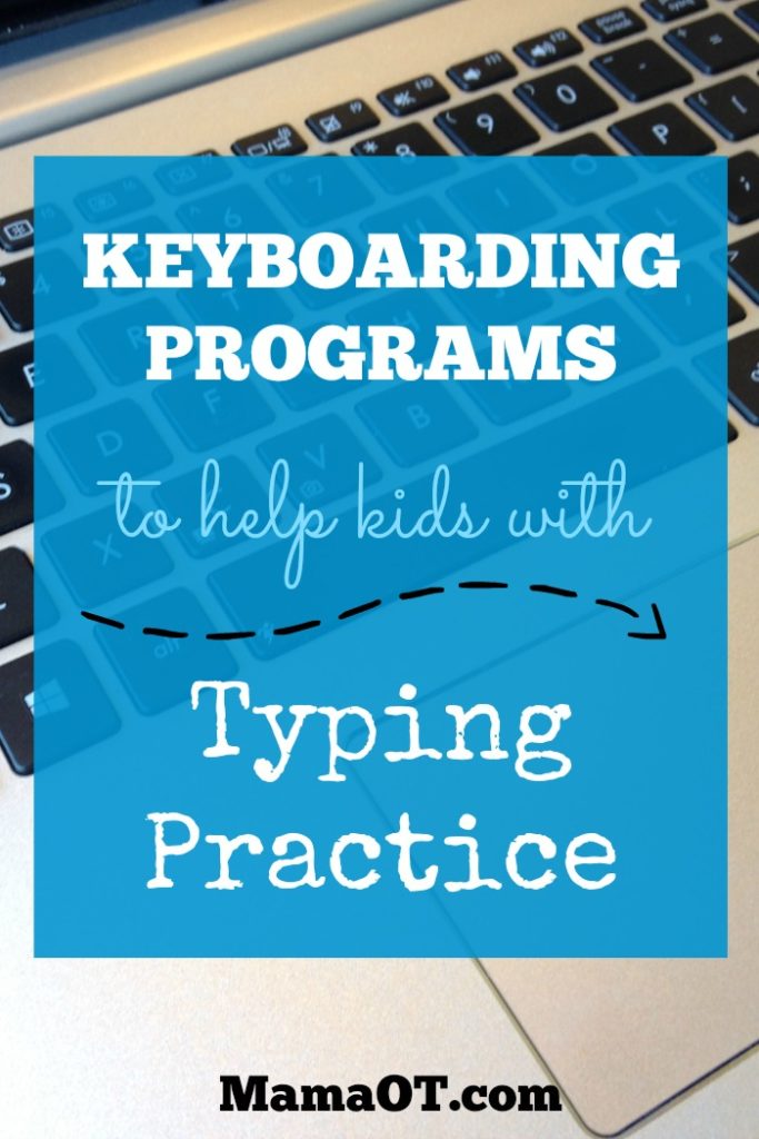 Keyboarding Programs to Help Kids with Typing Practice -Mama OT