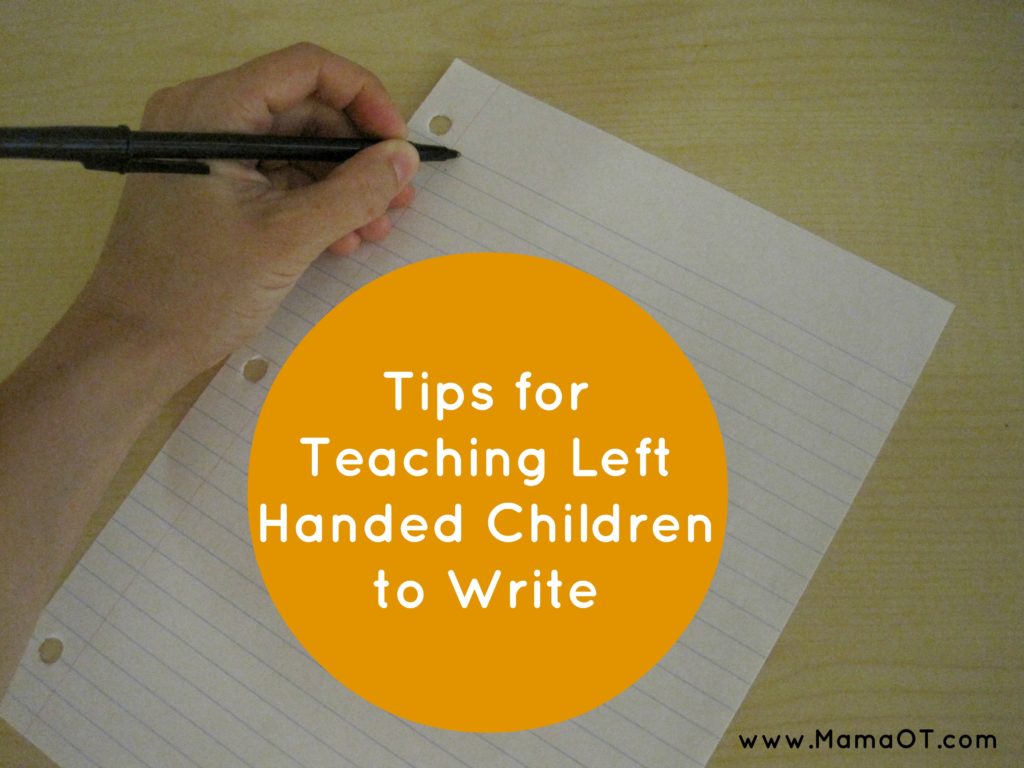 Tips for Teaching Left Handed Children to Write